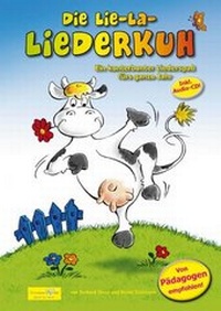 Bild vergrößern Bild: Die Lie-La-Liederkuh - Liederbuch mit Kinderliedern - Arrangement-Verlag