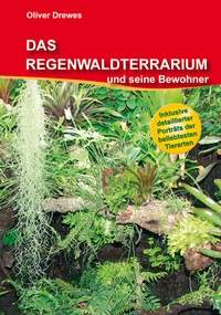 Abbildung von: Das Regenwaldterrarium und seine Bewohner - VIVARIA Verlag