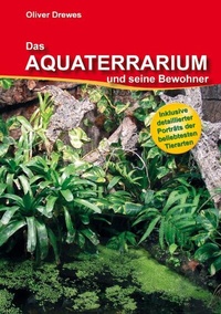 Abbildung von: Das Aquaterrarium und seine Bewohner - VIVARIA Verlag