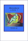 Cover: &Auml;lterwerden ist sch&ouml;n - wort und mensch-Verlag