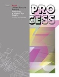 Cover: The Process - Audi Urban Future Award. - Trademark Publishing
