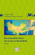 Cover: Die erstaunliche Reise des Jacob von Bardenfleth - Schr&ouml;ck-Schmidt, Wolfgang