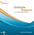 Cover: Gef&uuml;hrte Trance Vol. 5 - Hypnose bei &Auml;ngsten - Zentrum der interaktiven Medizin