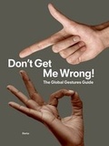Cover: Dont Get Me Wrong! the Global Gestures Guide - Bierke Publishing