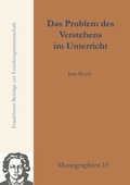 Cover: Das Problem des Verstehens im Unterricht - Universit&auml;t Frankfurt, FB Erziehungswissenschaften, Dekanat