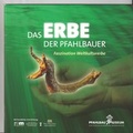 Cover: Das Erbe der Pfahlbauer - Verein f&uuml;r Pfahlbau- und Heimatkunde c/o Pfahlbaumuseum Unteruhldingen