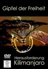Abbildung von: Gipfel der Freiheit - Herausforderung Kilimanjaro - Mental Enterprises