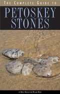 Cover: The Complete Guide to Petoskey Stones - The Petoskey Publishing Company