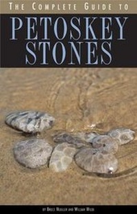 Enlarge image Cover: The Complete Guide to Petoskey Stones - The Petoskey Publishing Company