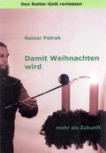 Cover: Den Retter-Gott ranlassen / Damit Weihnachten wird - Petrak, Rainer