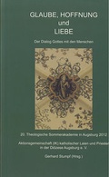 Cover: Glaube, Hoffnung und Liebe - Initiativkreis Kath. Laien u. Priester in d. Di&ouml;zese Augsburg