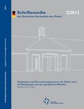 Cover: Organisation und Personalmanagement in der Polizei unter den Bedingungen des demographischen Wandels - Deutsche Hochschule der Polizei - Stabsstelle I - Hochschulkommunikation, &Ouml;ffentlichkeitsarbeit