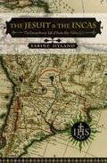 Cover: The Jesuit and the Incas - The University of Michigan Press