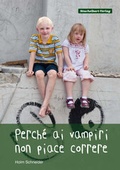 Cover: Perch&eacute; ai vampiri non piace correre - Stachelbart