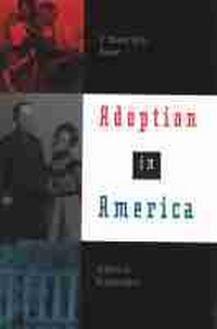 Enlarge image Cover: Adoption in America - The University of Michigan Press