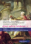 Cover: "Einst opferte Jerobeam..." - Logos Editions