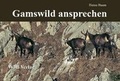 Cover: Gamswild ansprechen - WJB-Verlag