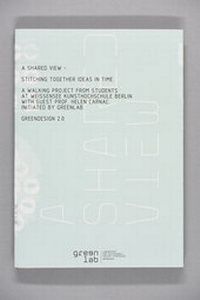 Enlarge image Cover: A Shared View - Stitching together Ideas in Time - Kunsthochschule Berlin-Weißensee