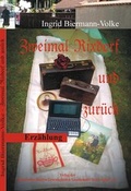 Cover: Zweimal Rixdorf und zur&uuml;ck - Brandenburgische Genealogische Gesellschaft "Roter Adler" e.V.