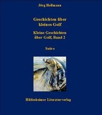 Abbildung von: Geschichten über kleines Golf - Hildesheimer Literaturverlag