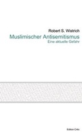 Cover: Muslimischer Antisemitismus - Edition Critic