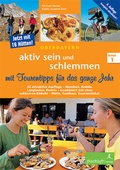 Cover: aktiv sein und schlemmen mit Tourentipps f&uuml;r das ganze Jahr - Frischluft-Edition