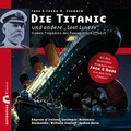 Cover: Die Titanic und andere "Lost Liners" - Sieben Trag&ouml;dien der Passagierschifffahrt - Zeitbr&uuml;cke
