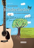 Cover: Die sch&ouml;nsten Kinderlieder f&uuml;r jeden Gitarristen - Musikverlag Edition Hanke