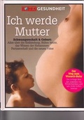 Cover: Ich werde Mutter - Evendom