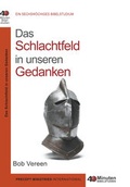 Cover: Das Schlachtfeld in unseren Gedanken - Precept Ministries International