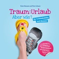 Cover: Traum:Urlaub - Aber wie? Die 12 Urlaubsmotive nach Manazon - Wissensgenuss