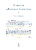 Cover: Stockhausen: A Theological Interpretation - Stockhausen-Stiftung f&uuml;r Musik