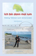 Cover: Ich bin dann mal rum - M.A.C Medien Agentur Czellnik