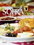 Cover: KochDichT&uuml;rkisch - SOFRAlar - T&uuml;rkisch Kochen auf Deutsch - Doy&ccedil;