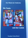 Cover: Die Taube und das Lamm - Theophano