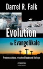 Cover: Evolution f&uuml;r Evangelikale - Marzinzik, Mark