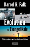 Cover: Evolution f&uuml;r Evangelikale - Marzinzik, Mark