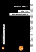 Cover: Alte Frau zum Kochen gesucht - Buchvolk