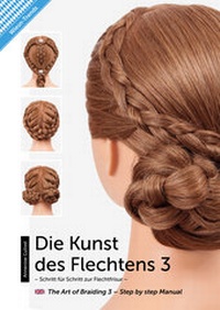 Abbildung von: Die Kunst des Flechtens 3 - HAARE & MEHR