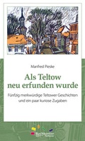 Cover: Als Teltow neu erfunden wurde - Buchkontor Teltow