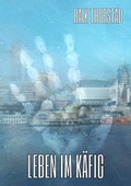 Cover: Leben im K&auml;fig - Incubus Verlag