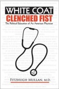Cover: White Coat, Clenched Fist - The University of Michigan Press