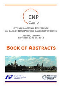 Enlarge image Cover: 6th International Conference on Carbon NanoParticle Based Composites (CNPComp2013) - Leibniz Institut f. Polymerforschung e.V.
