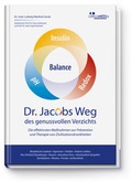 Cover: Dr. Jacobs Weg des genussvollen Verzichts: Die effektivsten Ma&szlig;nahmen zur Pr&auml;vention und Therapie von Zivilisationskrankheiten - nutricaMEDia