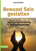 Cover: Bewusst Sein gestalten - Sospital Metten-Behmenburg