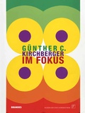 Cover: G&Uuml;NTHER C. KIRCHBERGER - IM FOKUS - Verlag Renate Brandes