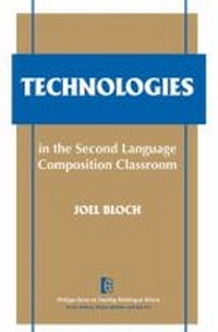 Enlarge image Cover: Technologies in the Second Language Composition Classroom - The University of Michigan Press