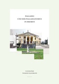 Cover: Palladio und der Palladianismus in Bremen - Bremer Zentrum f&uuml;r Baukultur