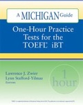 Cover: One-hour Practice Tests for the TOEFL IBT - The University of Michigan Press