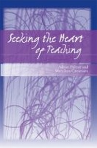 Enlarge image Cover: Seeking the Heart of Teaching - The University of Michigan Press